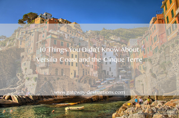 10 Things You Didn’t Know About Versilia Coast and the Cinque Terre